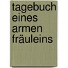 Tagebuch eines armen Fräuleins door Marie Nathusius