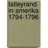 Talleyrand in Amerika 1794-1796 door Eberhard Ernst