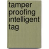 Tamper Proofing Intelligent Tag by N.V.V.S.S. Pavan Nandyala
