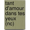 Tant D'Amour Dans Tes Yeux (Nc) door Karen Ranney