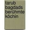 Tarub Bagdads berühmte Köchin by Paul Scheerbart