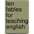 Ten Fables for Teaching English