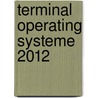 Terminal Operating Systeme 2012 door Carlos Jahn