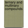 Ternary And Multinary Compounds door A.E. Hills