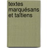 Textes Marquésans Et Taïtiens door Johann Karl Eduard Buschmann