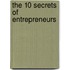 The 10 Secrets of Entrepreneurs