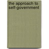 The Approach To Self-Government by Ivor Jennings