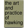 The Art and Practice of Hawking by E.B. B 1843 Michell