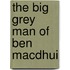 The Big Grey Man of Ben MacDhui