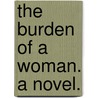 The Burden of a Woman. A novel. by Richard Pryce