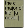 The C Major of Life. [A novel.] door Havering M.H. Bourchier Bowcher