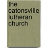 The Catonsville Lutheran Church door George C. (George Charles) Keidel