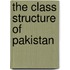 The Class Structure of Pakistan