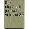 The Classical Journal Volume 39 by Books Group