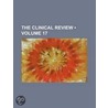 The Clinical Review (Volume 17) by Books Group