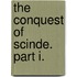 The Conquest of Scinde. Part I.
