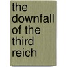 The Downfall of the Third Reich door Duncan Anderson