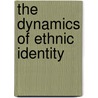 The Dynamics of Ethnic Identity door Abubeker Mohammed