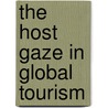 The Host Gaze in Global Tourism by O. Moufakkir