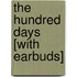 The Hundred Days [With Earbuds]