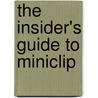 The Insider's Guide to Miniclip door Miniclip