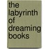The Labyrinth of Dreaming Books