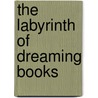 The Labyrinth of Dreaming Books door Optimus Yarnspinner