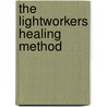 The Lightworkers Healing Method by Lynn Mcgonagill