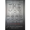 The Man Code: Unlock the Secret door Ron Smith