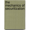 The Mechanics of Securitization door Moorad Choudhry