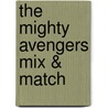 The Mighty Avengers Mix & Match door David Rose