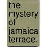 The Mystery of Jamaica Terrace. door Dick Donovan