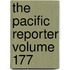 The Pacific Reporter Volume 177