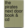 The Pirates Next Door Book & Cd by Jonny Duddle