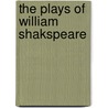 The Plays of William Shakspeare door Ontario Universit??T. Des Saarlandes