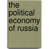 The Political Economy of Russia door Neil Robinson