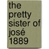 The Pretty Sister Of José 1889