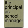 The Principal As School Manager door William L. Sharp