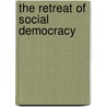 The Retreat Of Social Democracy door John Callaghan