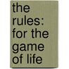 The Rules: For the Game of Life door Allen Cobb