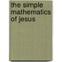 The Simple Mathematics of Jesus