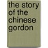 The Story of the Chinese Gordon