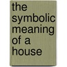 The Symbolic Meaning of a House door Wiseman Masunda