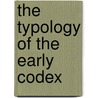The Typology of the Early Codex door Eric G. Turner