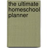 The Ultimate Homeschool Planner door Debra Bell