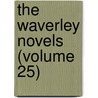 The Waverley Novels (Volume 25) door Sir Walter Scott
