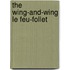 The Wing-and-Wing Le Feu-Follet