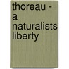 Thoreau - A Naturalists Liberty door J. Hildebible