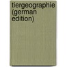 Tiergeographie (German Edition) door Jacobi Arnold