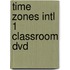 Time Zones Intl 1 Classroom Dvd